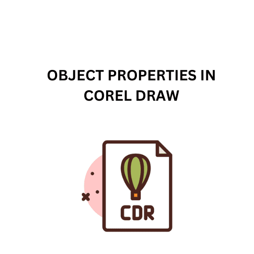 86.OBJECT PROPERTIES IN COREL DRAW